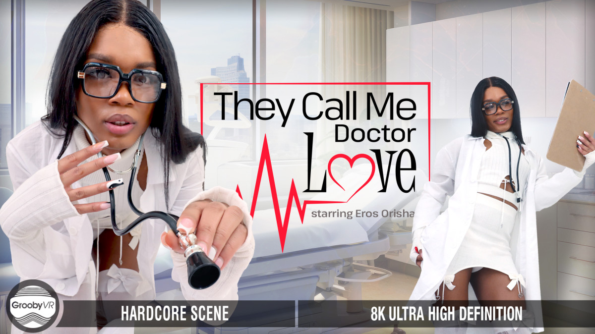 Eros Orisha – They Call Me Doctor Love! – GroobyVR