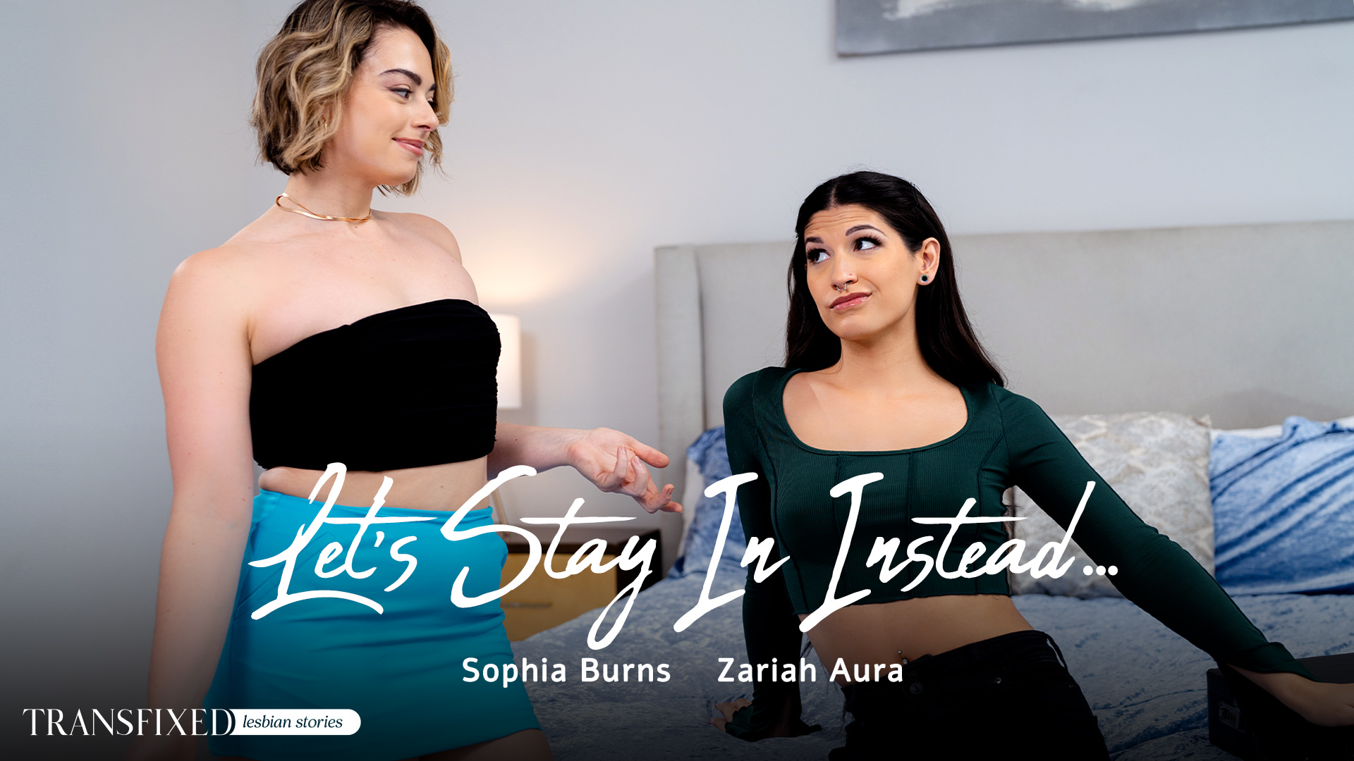 Sophia Burns, Zariah Aura Let's Stay In Instead... 